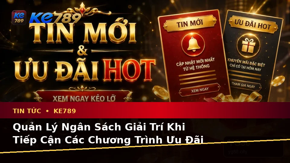 Lập Kế Hoạch Thời Gian, Ngân Sách Và Lịch Sử Sử Dụng Khi Đọc Tin Tức KE789 Trên Di Động Tại ke789pg.win