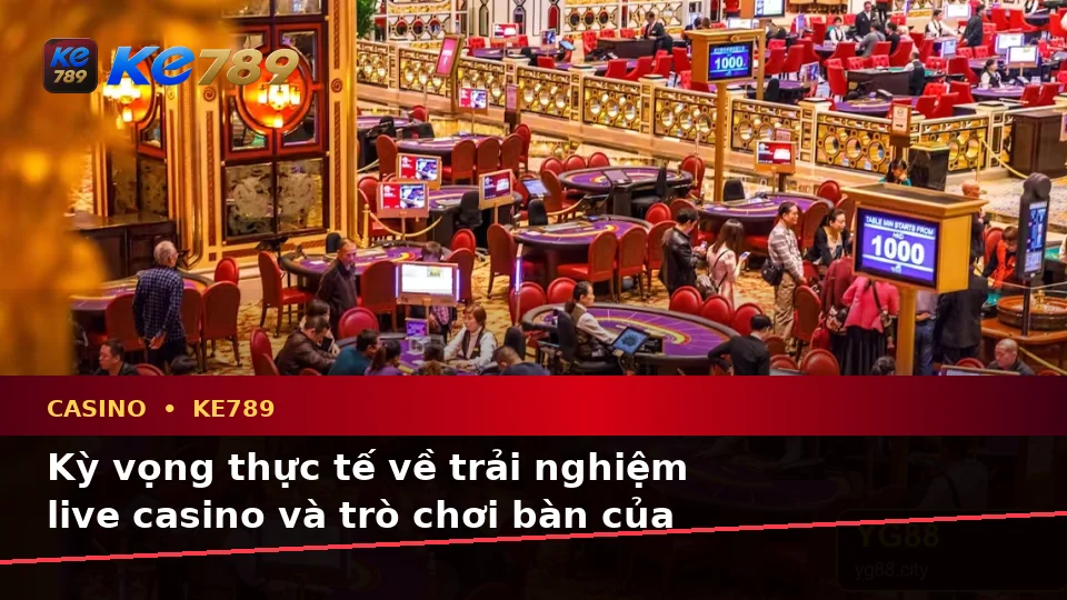 Phân Biệt Thông Tin Xác Thực, Quảng Cáo Và Kỳ Vọng Thực Tế Về Casino KE789 Trên Thiết Bị Di Động Tại ke789pg.win